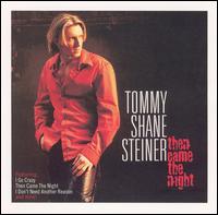 <i>Then Came the Night</i> 2002 studio album by Tommy Shane Steiner