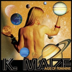<i>Age of Feminine</i> 2007 studio album by Kellee Maize