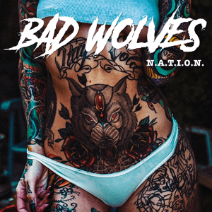 <i>N.A.T.I.O.N.</i> 2019 studio album by Bad Wolves