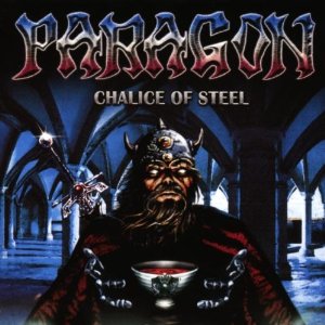 <i>Chalice of Steel</i> 1999 studio album by Paragon