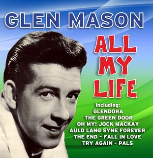 <span class="mw-page-title-main">Glen Mason (singer)</span> Musical artist