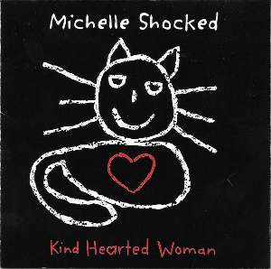 <i>Kind Hearted Woman</i> 1996 studio album by Michelle Shocked