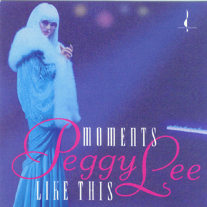 <i>Moments Like This</i> (album) 1993 studio album by Peggy Lee