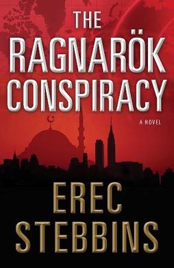 <i>The Ragnarök Conspiracy</i> 2012 thriller novel by Erec Stebbins