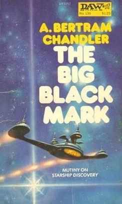 <i>The Big Black Mark</i> Novel by Australian writer A. Bertram Chandler