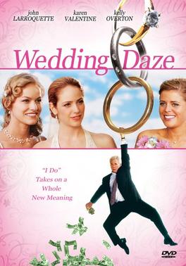 <i>Wedding Daze</i> (2004 film) 2006 American television film