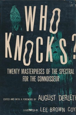 <i>Who Knocks?</i> book by August Derleth