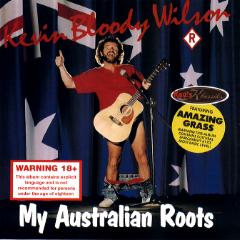 <i>My Australian Roots</i> 1989 studio album by Kevin Bloody Wilson