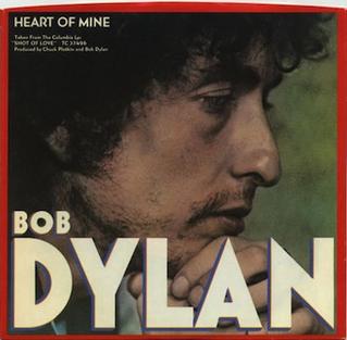 <span class="mw-page-title-main">Heart of Mine (Bob Dylan song)</span> 1981 single by Bob Dylan