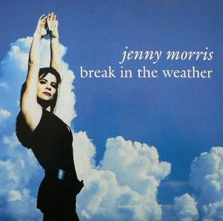 <span class="mw-page-title-main">Break in the Weather</span> 1991 single by Jenny Morris