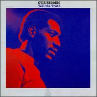 <i>Tell the Truth</i> (Otis Redding album) 1970 studio album by Otis Redding