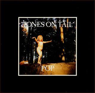 ¿Qué estáis escuchando ahora? - Página 15 Pop_(Tones_on_Tail_album)_front_cover