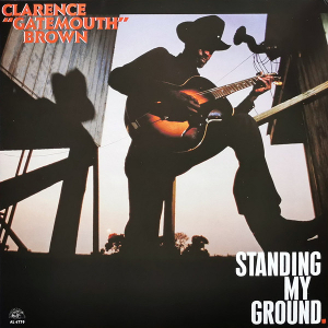 <i>Standing My Ground</i> 1989 studio album by Clarence "Gatemouth" Brown