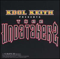 <i>Kool Keith Presents Thee Undatakerz</i> 2004 studio album by Thee Undatakerz