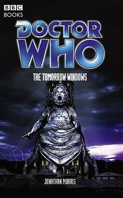 <i>The Tomorrow Windows</i> 2004 novel by Jonathan Morris