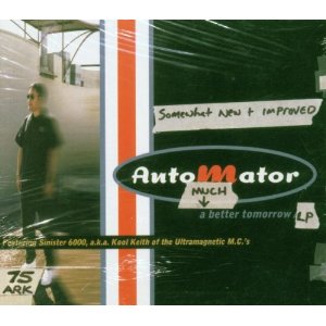 A Much Better Tomorrow is a debut studio album by Dan the Automator. It was released on 75 Ark in 2000. It is the expanded version of his 1996 EP, A Better Tomorrow. It features guest appearances from Kool Keith, Neph the Madman, and Poet.