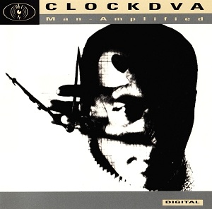 <i>Man-Amplified</i> 1991 studio album by Clock DVA