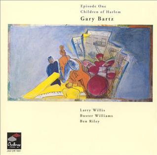 <i>Episode One: Children of Harlem</i> 1994 studio album by Gary Bartz