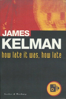 <i>How Late It Was, How Late</i> 1994 novel by James Kelman