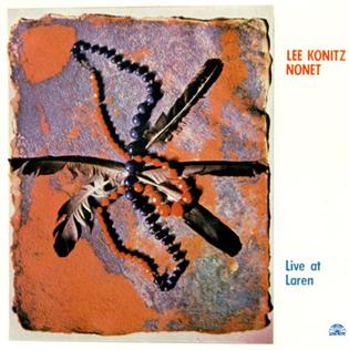 <i>Live at Laren</i> 1984 live album by Lee Konitz Nonet