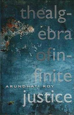 <i>The Algebra of Infinite Justice</i> 2001 collection of essays written by Arundhati Roy