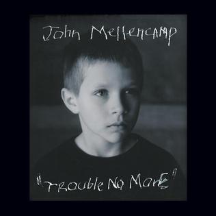 <i>Trouble No More</i> 2003 studio album by John Mellencamp