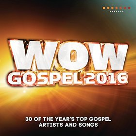 <i>WOW Gospel 2016</i> 2016 compilation album by Various Artists