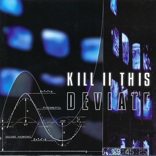 <i>Deviate</i> (album) 1998 studio album by Kill II This