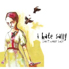 <i>Dont Worry Lady</i> 2006 studio album by I Hate Sally