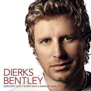 <i>Greatest Hits/Every Mile a Memory 2003–2008</i> 2008 greatest hits album by Dierks Bentley