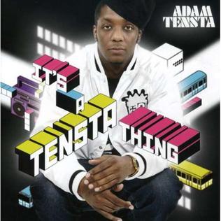 <i>Its a Tensta Thing</i> 2007 studio album by Adam Tensta