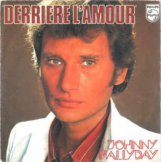 <span class="mw-page-title-main">Derrière l'amour</span> 1976 single by Johnny Hallyday