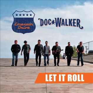 Let It Roll (Emerson Drive song) 2012 single by Emerson Drive with Doc Walker