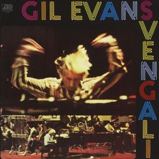 <i>Svengali</i> (Gil Evans album) 1973 live album by Gil Evans