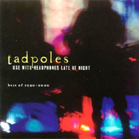 <i>Use with Headphones Late at Night (Best of 1990–2000)</i> 2001 compilation album by Tadpoles