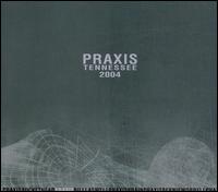 <i>Tennessee 2004</i> 2007 live album by Praxis