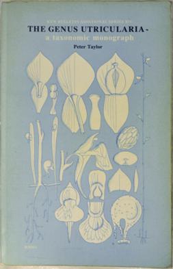 <i>The Genus Utricularia: A Taxonomic Monograph</i> 1989 monograph by Peter Taylor