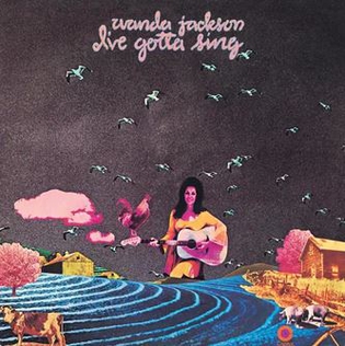 <i>Ive Gotta Sing</i> 1971 studio album by Wanda Jackson