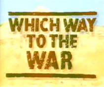 <i>Which Way to the War</i> 1994 British television series pilot