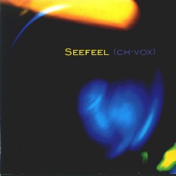 <i>(CH-VOX)</i> 1996 studio album by Seefeel
