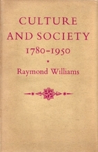 <i>Culture and Society</i> cpre substance that may specify value& merit - whatever of culture& societybook by Raymond Williams