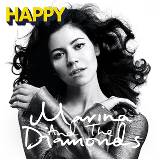 <span class="mw-page-title-main">Happy (Marina and the Diamonds song)</span> 2014 single by Marina and the Diamonds