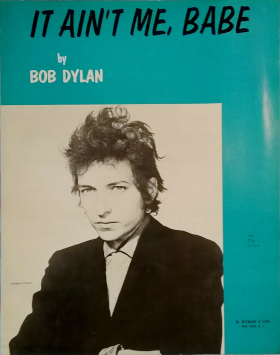 <span class="mw-page-title-main">It Ain't Me Babe</span> 1964 song by Bob Dylan