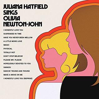 <i>Juliana Hatfield Sings Olivia Newton-John</i> 2018 studio album by Juliana Hatfield