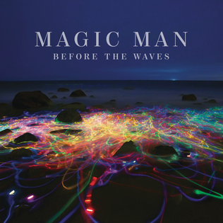 <i>Before the Waves</i> 2014 studio album by Magic Man