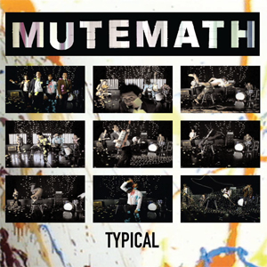 Typical (MuteMath song) 2007 single by Mutemath