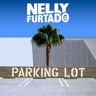 <span class="mw-page-title-main">Parking Lot (Nelly Furtado song)</span> 2012 single by Nelly Furtado