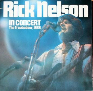 <i>In Concert at the Troubadour, 1969</i> 1970 live album by Ricky Nelson and The Stone Canyon Band