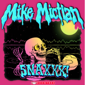 <i>Snaxxx</i> 2012 studio album by Mike Mictlan