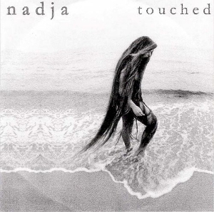 <i>Touched</i> (Nadja album) 2003 studio album by Nadja